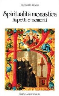 Spiritualità monastica. Aspetti e momenti - Librerie.coop