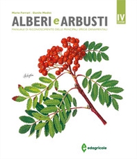 Alberi e arbusti. Manuale di riconoscimento delle principali specie ornamentali - Librerie.coop