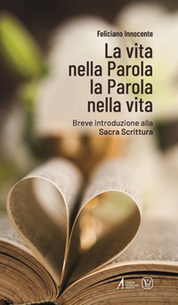 La vita nella Parola la Parola nella Vita. Breve introduzione alla Sacra Scrittura - Librerie.coop La vita nella Parola la Parola nella Vita. Breve introduzione alla Sacra Scrittura - Librerie.coop