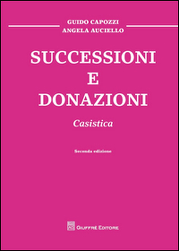 Successioni e donazioni. Casistica - Librerie.coop
