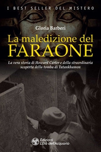 La maledizione del faraone. La vera storia di Howard Carter e della straordinaria scoperta della tomba di Tutankhamon - Librerie.coop La maledizione del faraone. La vera storia di Howard Carter e della straordinaria scoperta della tomba di Tutankhamon - Librerie.coop