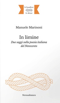 In limine. Due saggi sulla poesia italiana del Novecento - Librerie.coop In limine. Due saggi sulla poesia italiana del Novecento - Librerie.coop