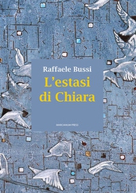 L'estasi di Chiara - Librerie.coop