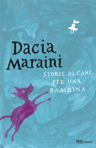 Storie di cani per una bambina - Librerie.coop