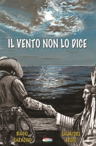 Il vento non lo dice - Librerie.coop Il vento non lo dice - Librerie.coop