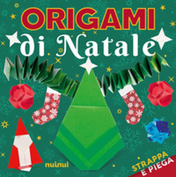 Origami di Natale. Strappa e piega - Librerie.coop