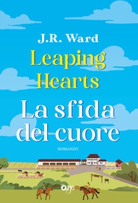 Leaping hearts. La sfida del cuore - Librerie.coop Leaping hearts. La sfida del cuore - Librerie.coop