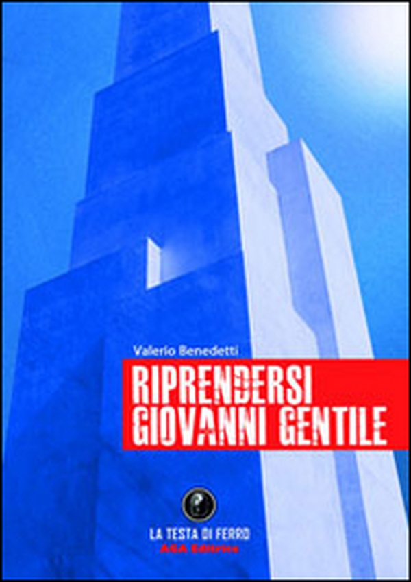 Riprendersi Giovanni Gentile - Librerie.coop Riprendersi Giovanni Gentile - Librerie.coop