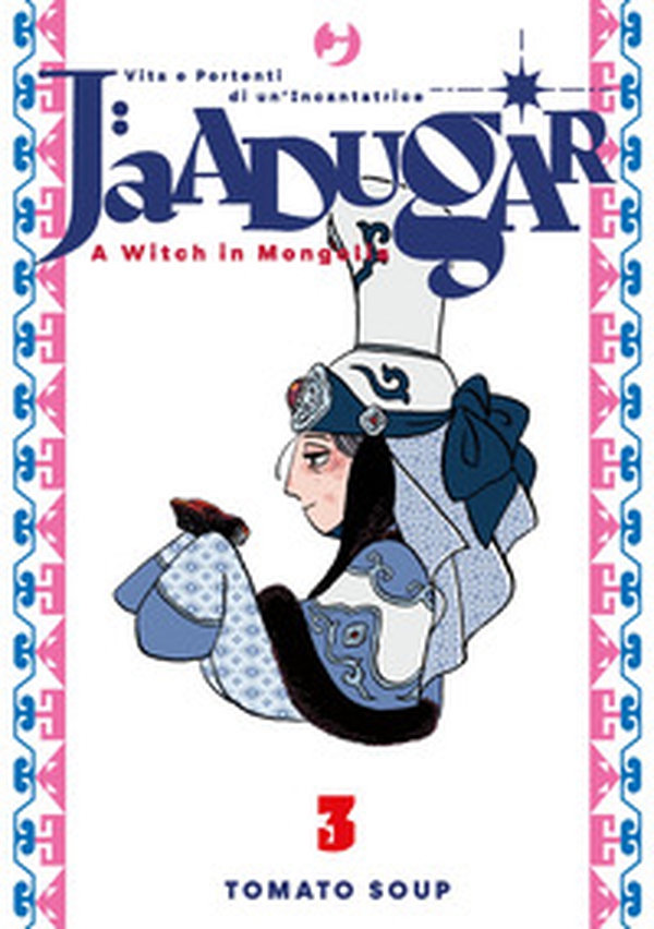 Jaadugar. A witch in Mongolia - Vol. 3 - Librerie.coop