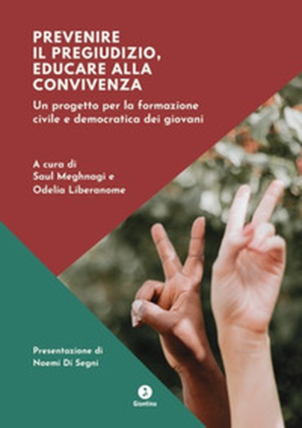 Prevenire il pregiudizio, educare alla convivenza. Un progetto per la formazione civile e democratica dei giovani - Librerie.coop Prevenire il pregiudizio, educare alla convivenza. Un progetto per la formazione civile e democratica dei giovani - Librerie.coop