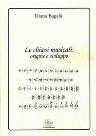 Le chiavi musicali: origine e sviluppo - Librerie.coop Le chiavi musicali: origine e sviluppo - Librerie.coop