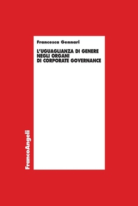 L'uguaglianza di genere negli organi di corporate governance - Librerie.coop L'uguaglianza di genere negli organi di corporate governance - Librerie.coop