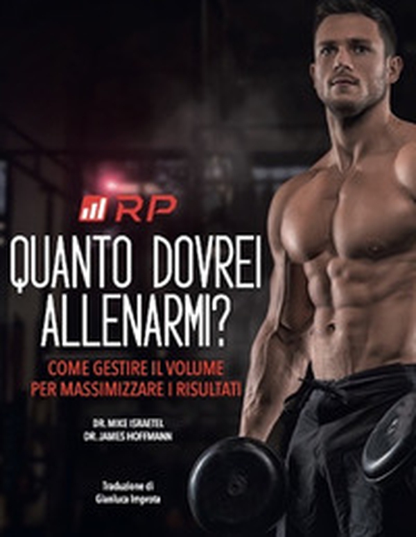 Quanto dovrei allenarmi? Come gestire il volume per massimizzare i risultati - Librerie.coop Quanto dovrei allenarmi? Come gestire il volume per massimizzare i risultati - Librerie.coop