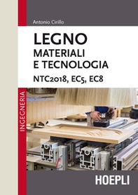Legno. Materiali e tecnologia. NTC2018, EC5, EC8 - Librerie.coop