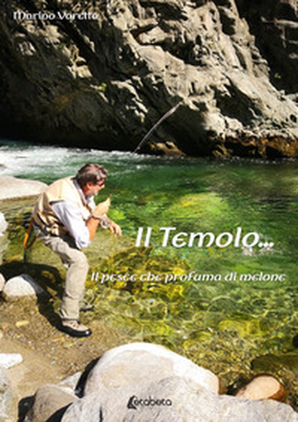 Il temolo.... Il pesce che profuma di melone - Librerie.coop Il temolo.... Il pesce che profuma di melone - Librerie.coop