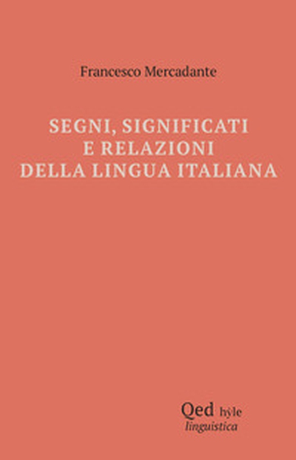Segni, significati e relazioni della lingua italiana - Librerie.coop Segni, significati e relazioni della lingua italiana - Librerie.coop