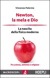 Newton, la mela e Dio. La nascita della fisica moderna - Librerie.coop Newton, la mela e Dio. La nascita della fisica moderna - Librerie.coop