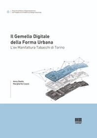 Il gemello digitale della forma urbana. L'ex Manifattura Tabacchi di Torino - Librerie.coop