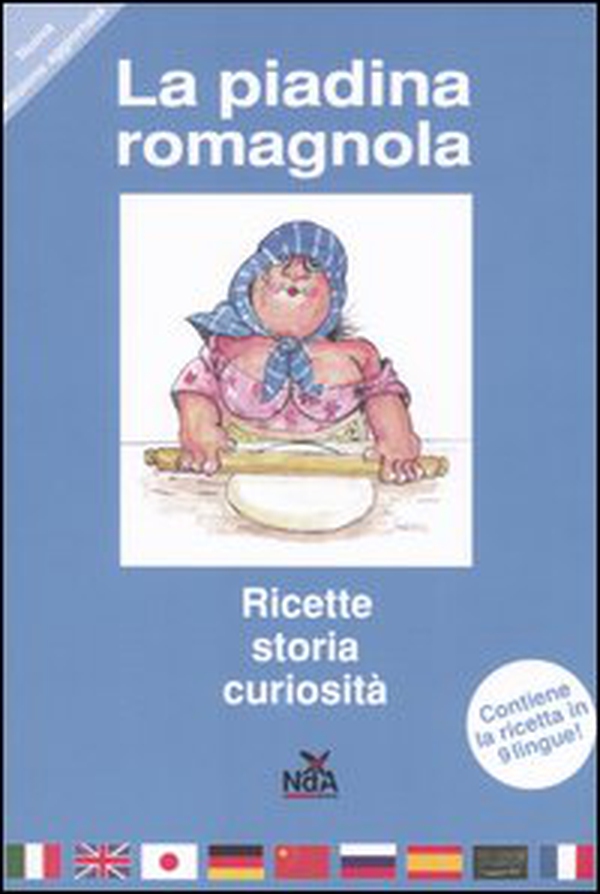 La piadina romagnola. Storia, ricette, curiosità - Librerie.coop La piadina romagnola. Storia, ricette, curiosità - Librerie.coop