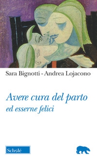 Avere cura del parto ed esserne felici - Librerie.coop Avere cura del parto ed esserne felici - Librerie.coop