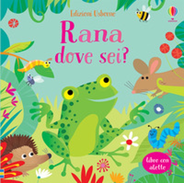 Rana dove sei? - Librerie.coop Rana dove sei? - Librerie.coop