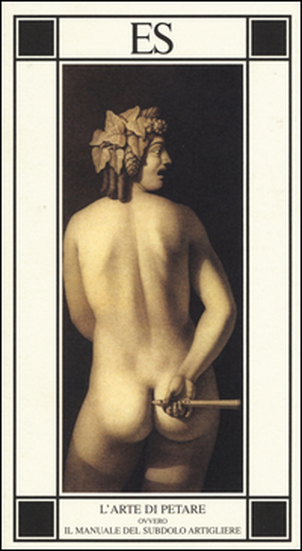 L'arte di petare ovvero Il manuale del subdolo artigliere - Librerie.coop L'arte di petare ovvero Il manuale del subdolo artigliere - Librerie.coop