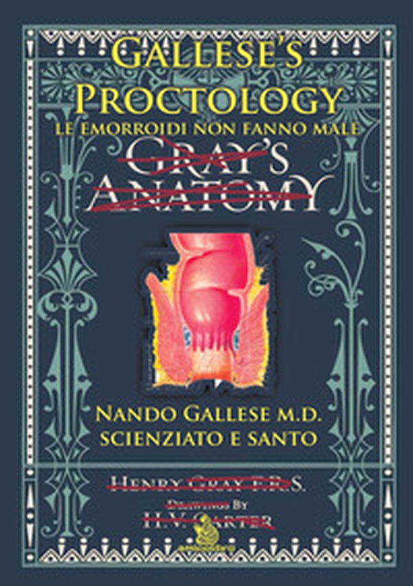 Gallese's proctology. Le emorroidi non fanno male - Librerie.coop