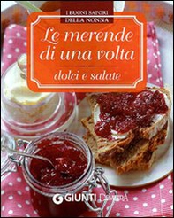 Le merende di una volta dolci e salate - Librerie.coop