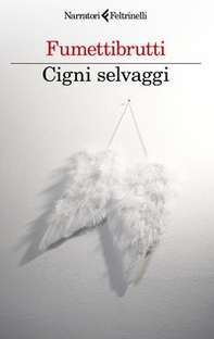 Cigni selvaggi - Librerie.coop