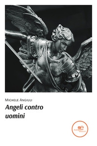 Angeli contro uomini - Librerie.coop