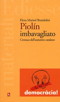 Il Piolín imbavagliato. Cronaca dell'autunno catalano - Librerie.coop