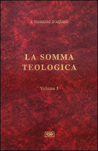 La somma teologica - Vol. 3 - Librerie.coop