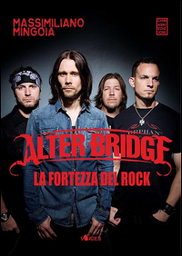 Alter Bridge. La fortezza del rock - Librerie.coop Alter Bridge. La fortezza del rock - Librerie.coop