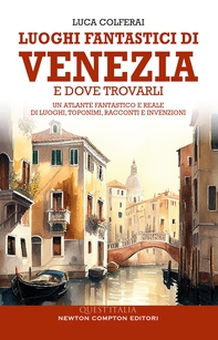 Luoghi fantastici di Venezia e dove trovarli - Librerie.coop