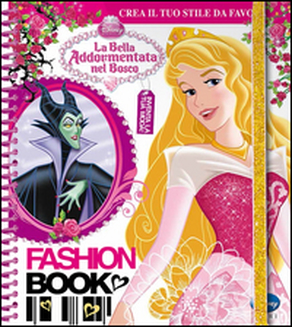 Fashion book. La bella addormentata nel bosco - Librerie.coop Fashion book. La bella addormentata nel bosco - Librerie.coop