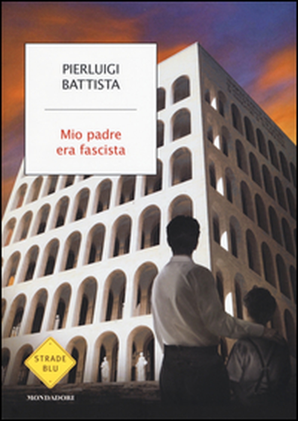 Mio padre era fascista - Librerie.coop Mio padre era fascista - Librerie.coop