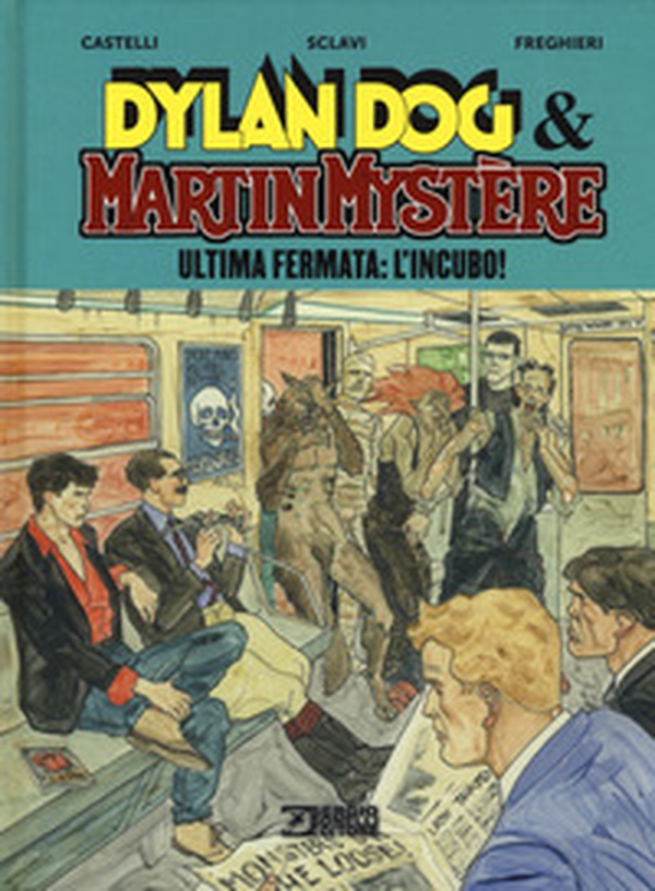 Ultima fermata: L'incubo! Dylan Dog & Martin Mystère - Librerie.coop Ultima fermata: L'incubo! Dylan Dog & Martin Mystère - Librerie.coop