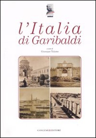 L'Italia di Garibaldi. Catalogo della mostra (Roma, 31 ottobre 2007-6 gennaio 2008) - Librerie.coop L'Italia di Garibaldi. Catalogo della mostra (Roma, 31 ottobre 2007-6 gennaio 2008) - Librerie.coop