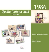 Quella lontana città. Disegni - Librerie.coop
