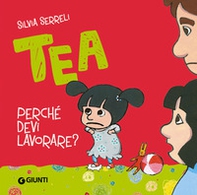 Perché devi lavorare? Tea - Librerie.coop