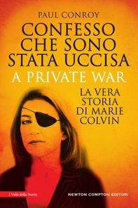 Confesso che sono stata uccisa. A private war - Librerie.coop