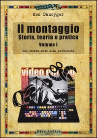 Il montaggio. Storia, teoria e pratica - Librerie.coop