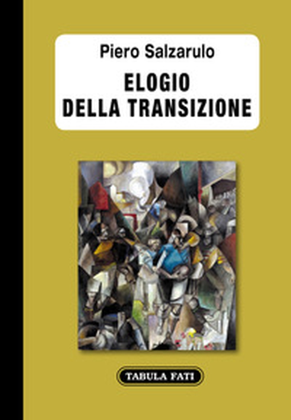 Elogio della transizione - Librerie.coop Elogio della transizione - Librerie.coop