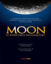 Moon. 50 anni dall'allunaggio - Librerie.coop