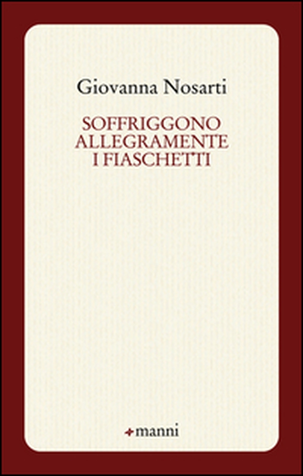 Soffriggono allegramente i fiaschetti - Librerie.coop
