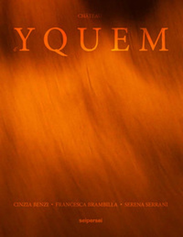 Château d'Yquem. Ediz. inglese - Librerie.coop Château d'Yquem. Ediz. inglese - Librerie.coop