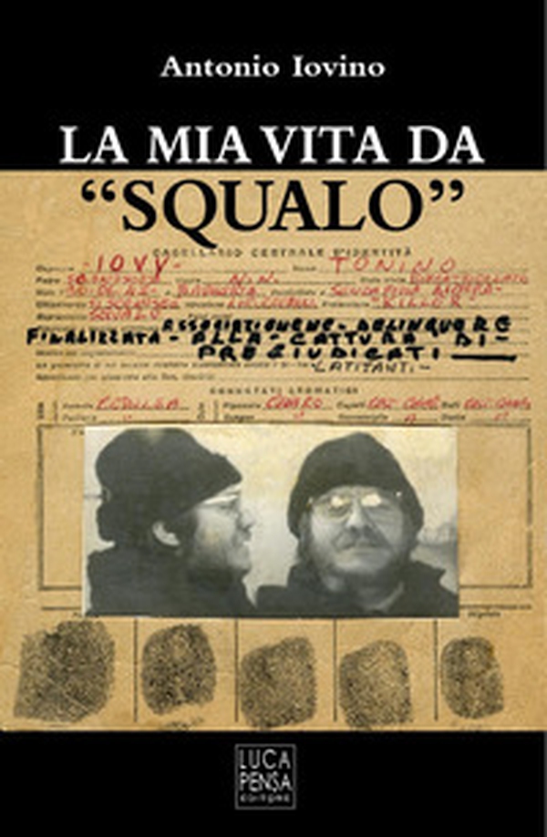 La mia vita da «Squalo» - Librerie.coop La mia vita da «Squalo» - Librerie.coop