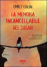 La memoria incancellabile dei sogni - Librerie.coop