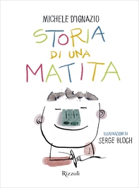 Storia di una matita. Ed. Illustrata - Librerie.coop