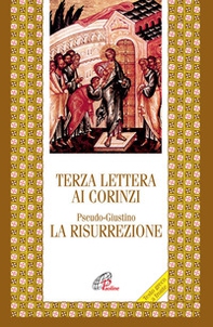 Terza lettera ai Corinzi. La Risurrezione - Librerie.coop